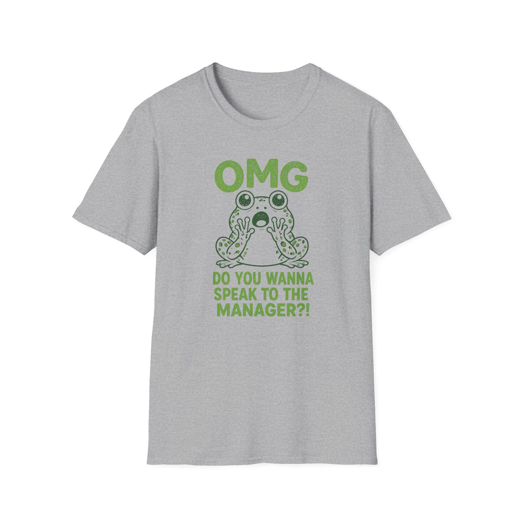 OMG Do You Want To Speak To The Manager?! T-shirt