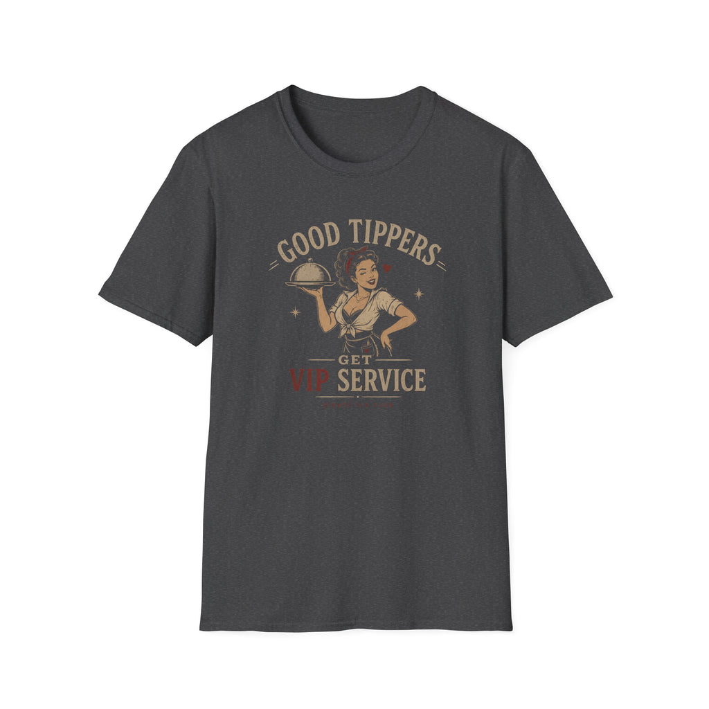 Good Tippers Get VIP Service (Female Server) T-shirt