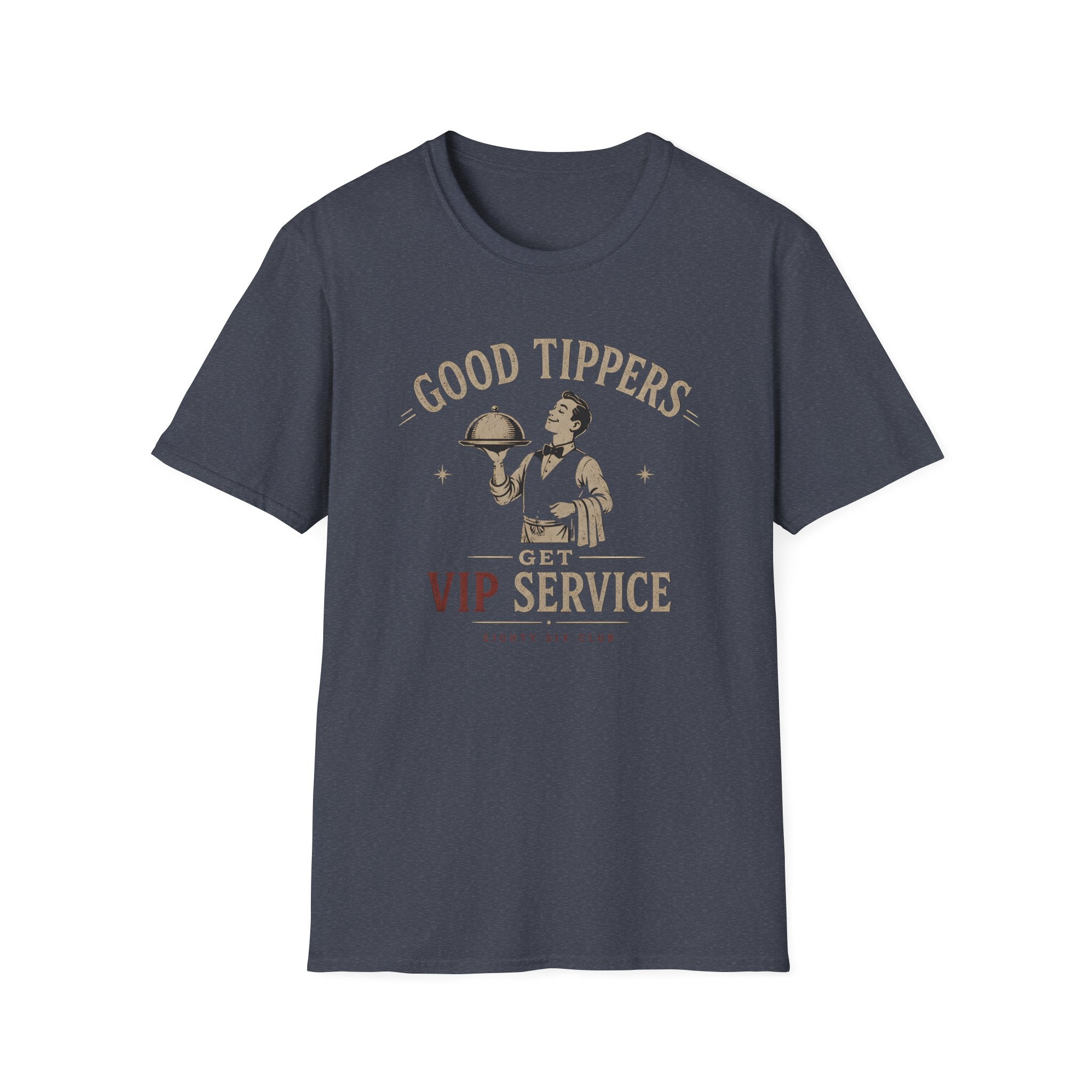 Good Tippers Get VIP Service (Male Server) T-shirt