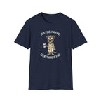 It's Fine. I'm Fine. Everything Is Fine. (Dog Server) T-shirt