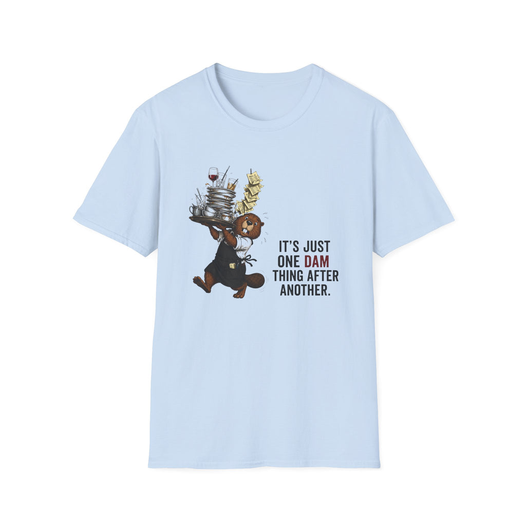 It's Just One Dam Thing After Another T-shirt
