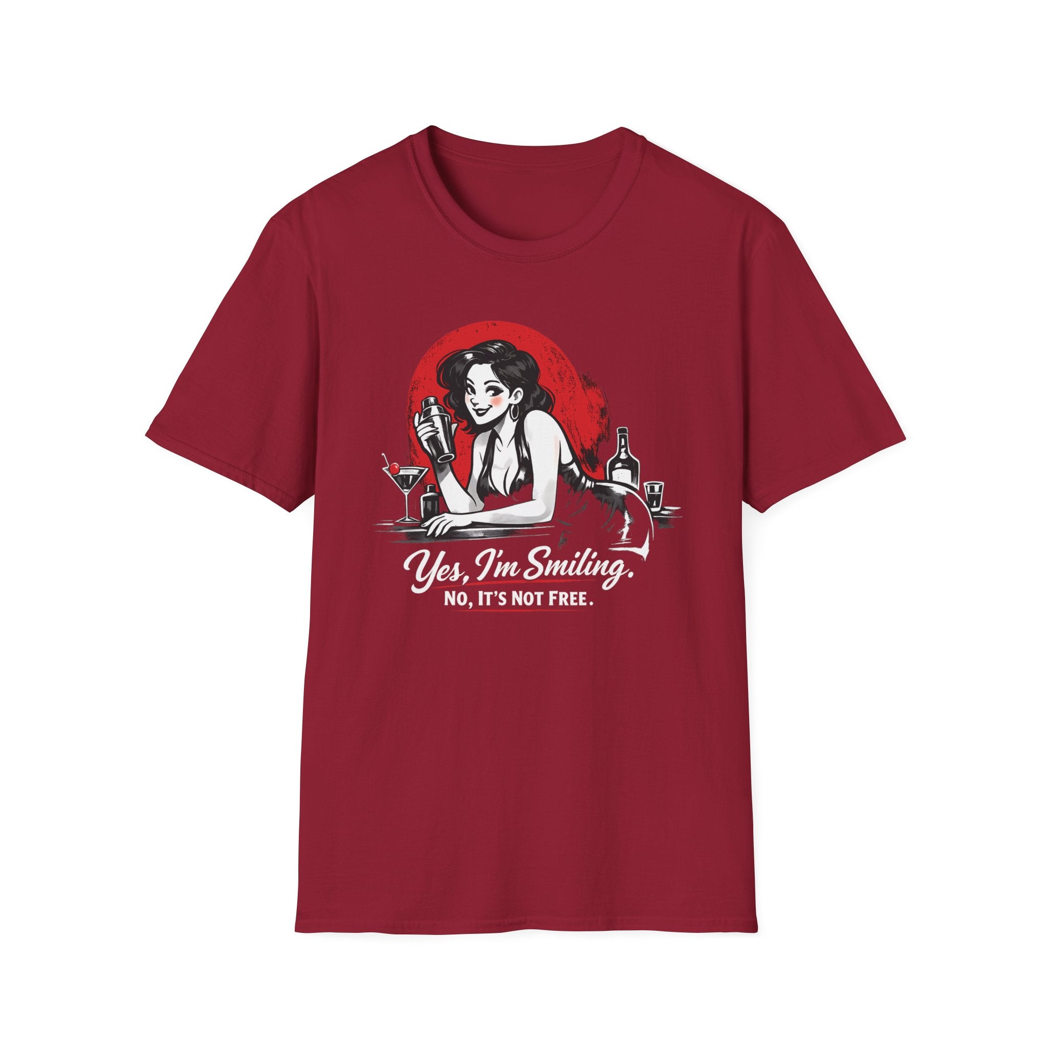 Yes, I'm Smiling. No, It's Not Free. (Female Bartender) T-shirt