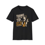 Thanks For The Tip... Keep The Change. (Female Server) T-shirt