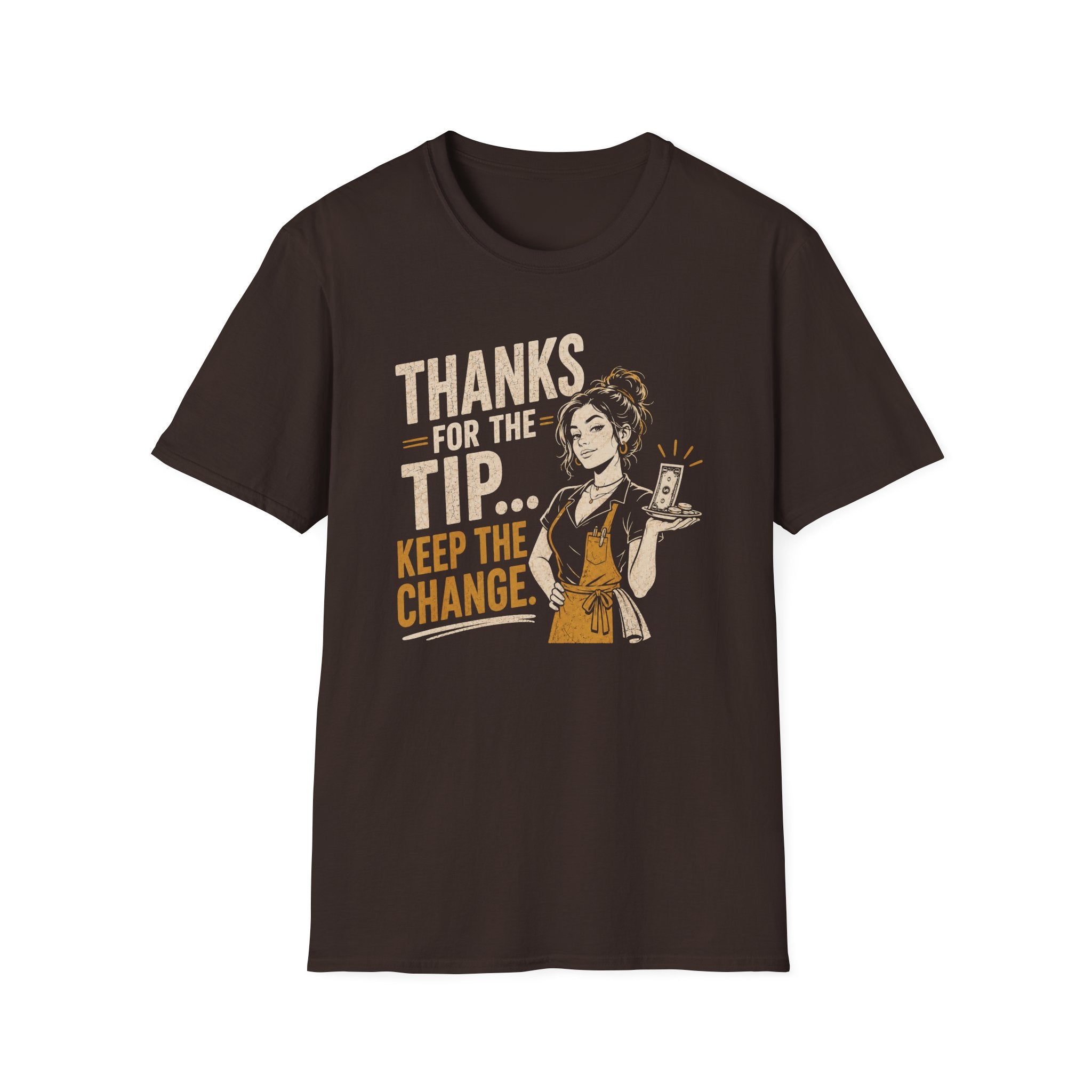 Thanks For The Tip... Keep The Change. (Female Server) T-shirt
