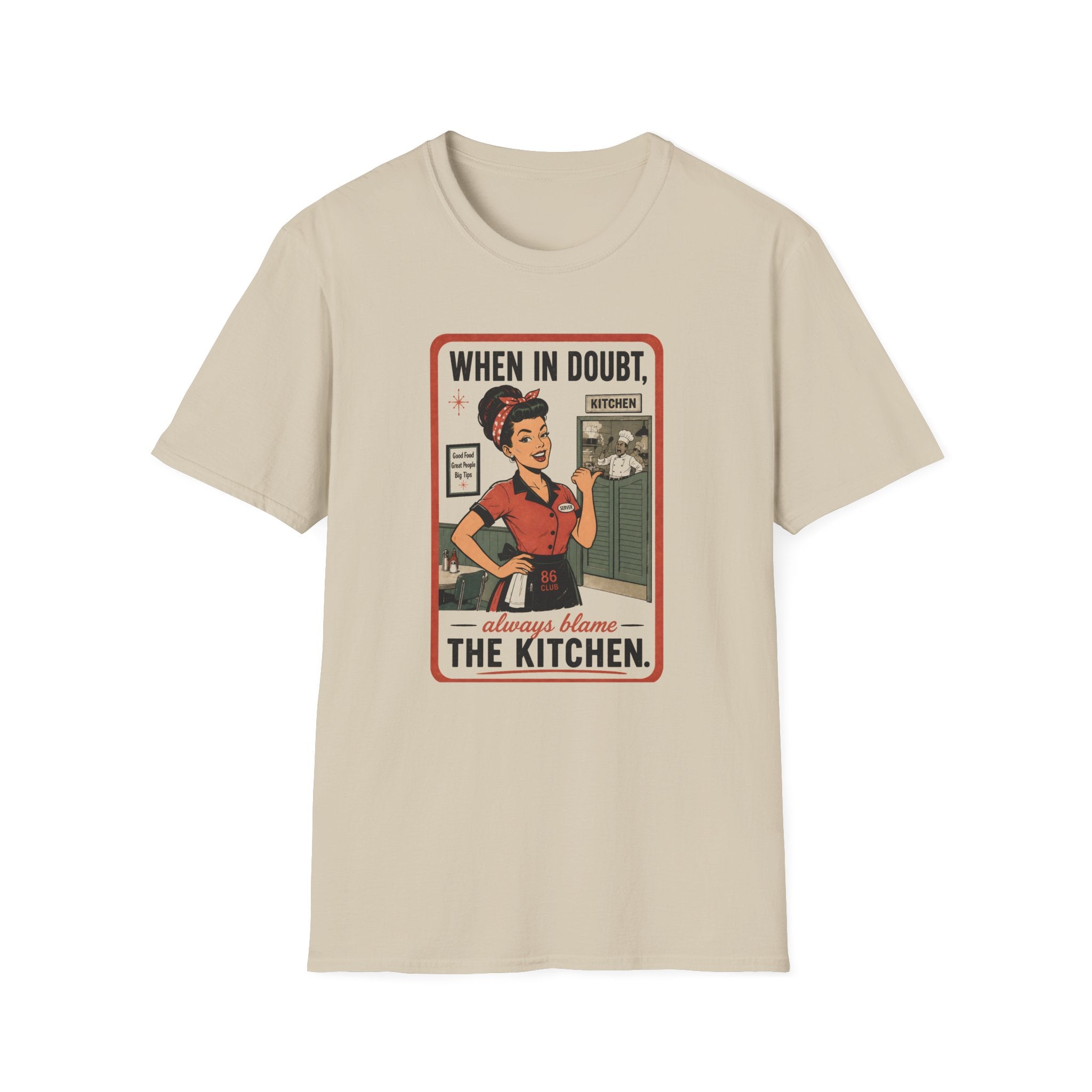 When In Doubt, Always Blame The Kitchen. T-shirt