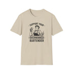 Support Your Overworked Bartender (Male Bartender) T-shirt