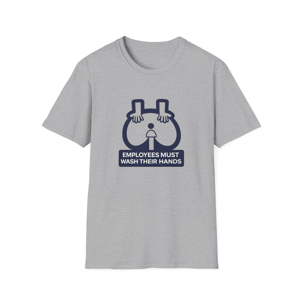 Employees Must Wash Their Hands T-shirt