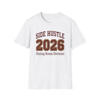 Side Hustle 2026 Dining Room Division T-shirt