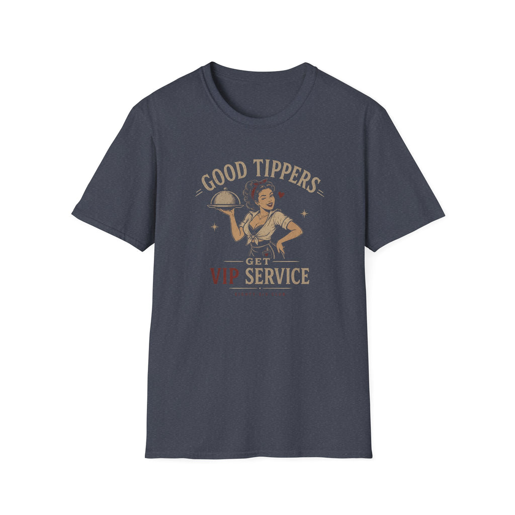 Good Tippers Get VIP Service (Female Server) T-shirt
