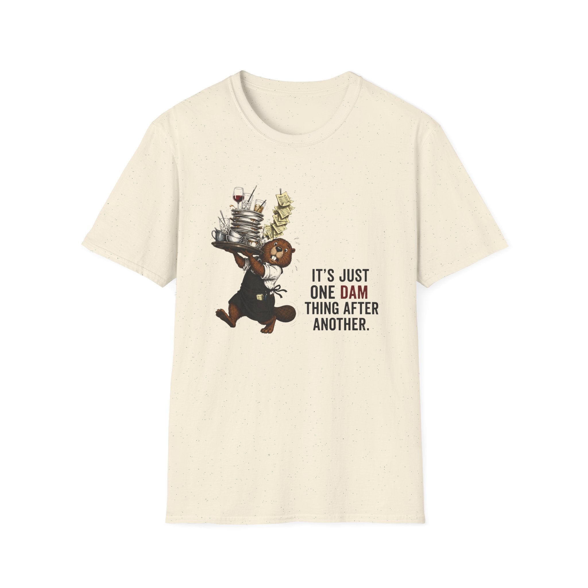 It's Just One Dam Thing After Another T-shirt