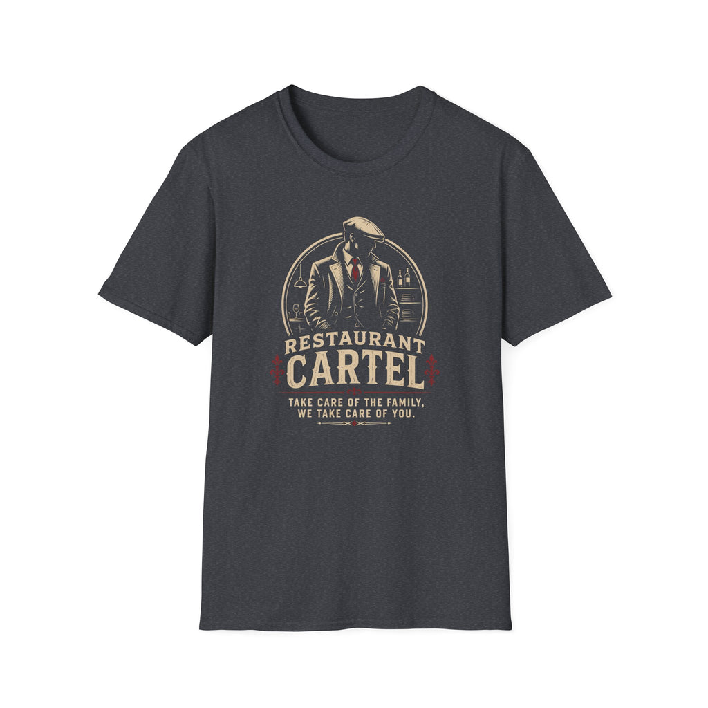 Restaurant Cartel Take Care Of The Family, We Take Care Of You. T-shirt