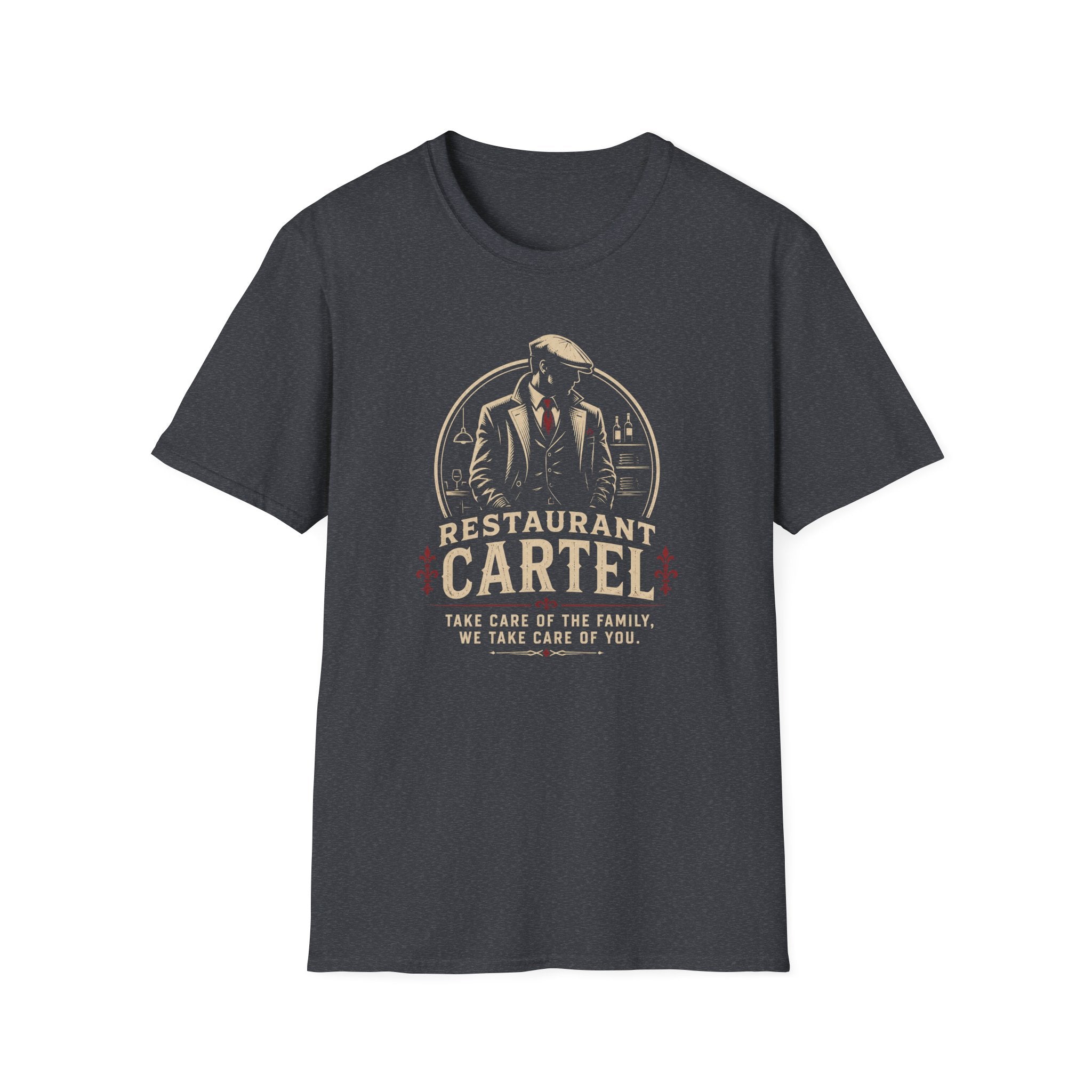 Restaurant Cartel Take Care Of The Family, We Take Care Of You. T-shirt