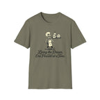 Living The Dream, One Percent At A Time. T-shirt