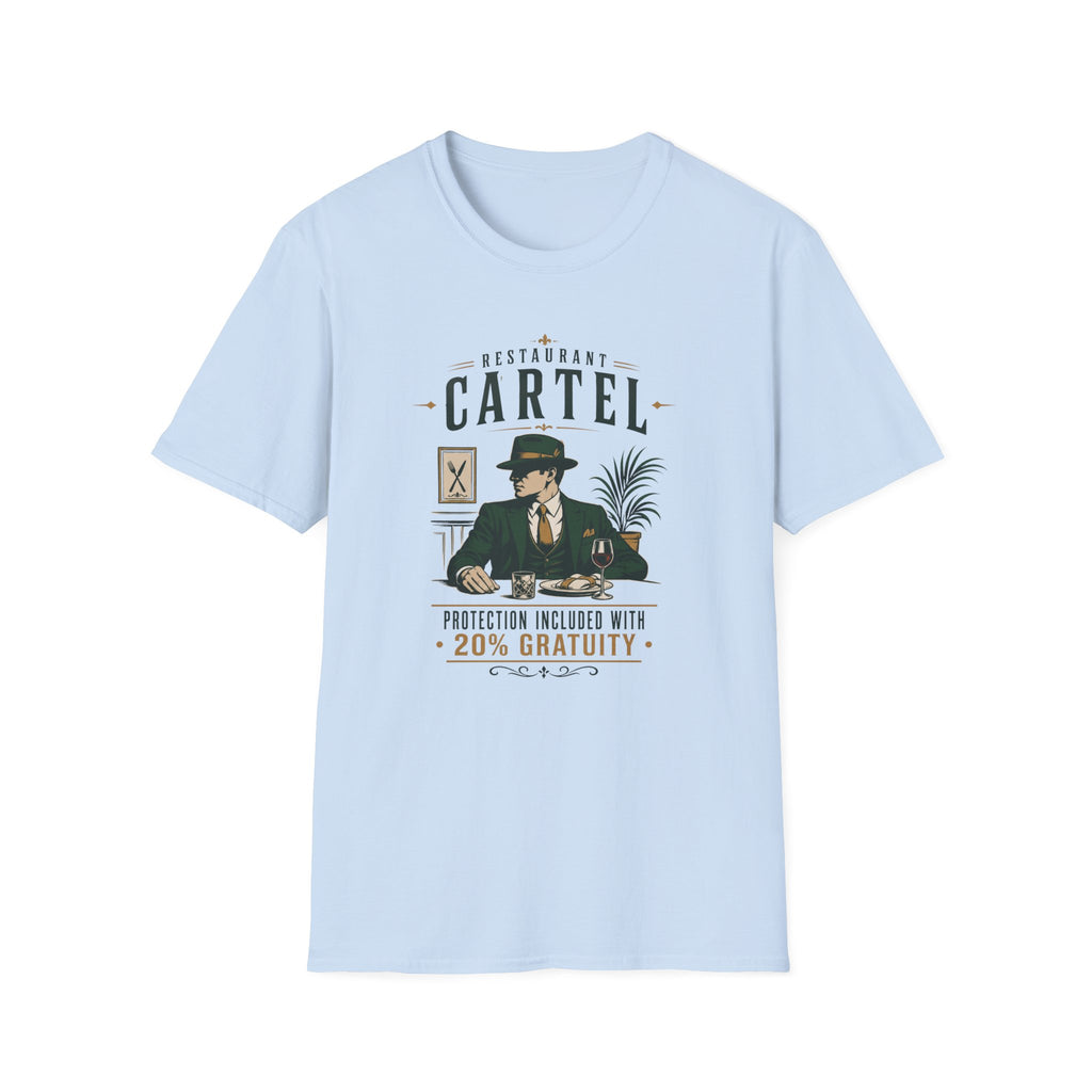 Restaurant Cartel Protection Included With 20% Gratuity T-shirt