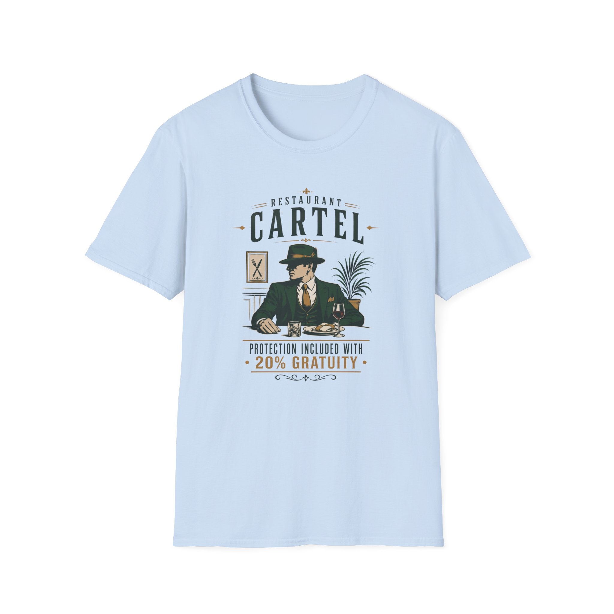 Restaurant Cartel Protection Included With 20% Gratuity T-shirt