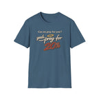 Can We Pray For You? Yeah... Pray for 20% T-shirt