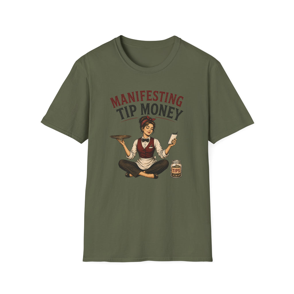 Manifesting Tip Money (Female Server) T-shirt